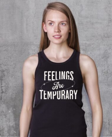 Model wearing Feelings are temporary tank